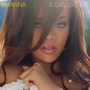 A Girl Like Me (Bonus Track Version) - Album · Rihanna