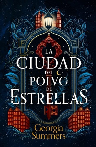 La ciudad del polvo de estrellas (Spanish Edition) - Georgia Summers · 2024