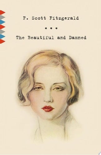 The Beautiful and Damned - F. Scott Fitzgerald · 2010
