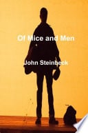 Of Mice and Men - John Steinbeck • 2018