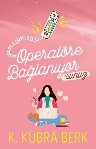 Operatöre Baglaniyorsunuz 1 - K. Kübra Berk • 2021
