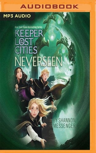 Neverseen (Keeper of the Lost Cities) - Shannon Messenger · 2019