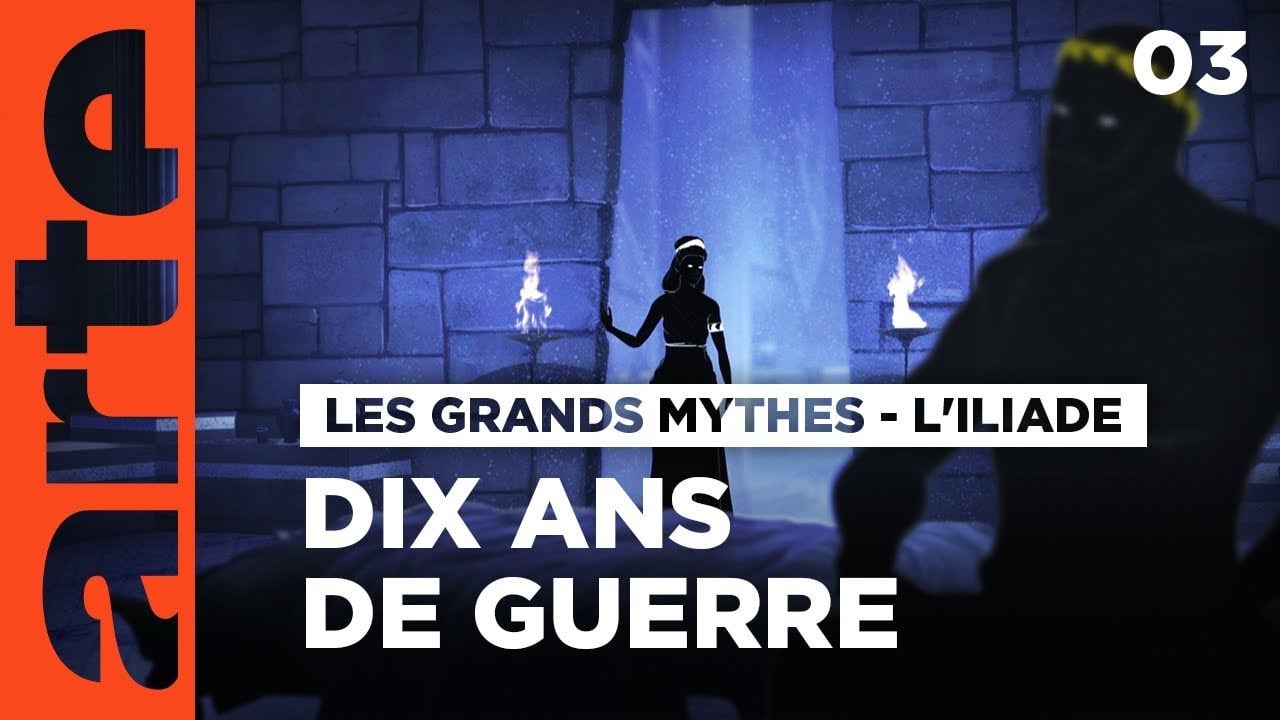 La colère d’Achille | Les grands mythes - L’Iliade | Épisode 3 | ARTE - YouTube