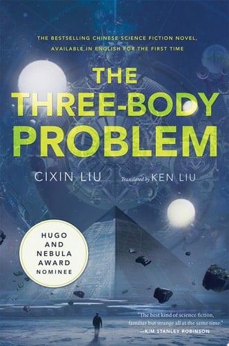 The Three-Body Problem - Cixin Liu • 2014