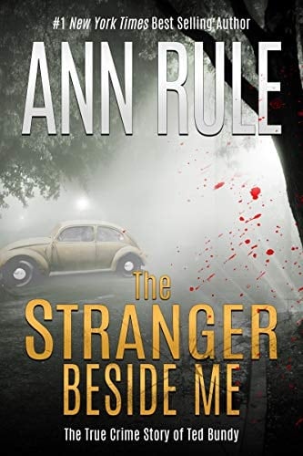 The Stranger Beside Me - Ann Rule • 2018