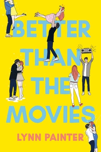 Better Than the Movies - Lynn Painter • 2021