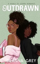 Outdrawn - Deanna Grey • 2023