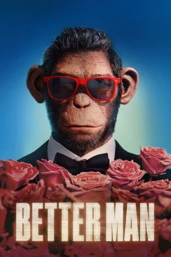 Better Man - Michael Gracey · 2024