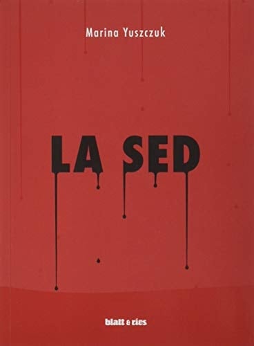 La sed - Yuszczuk Marina • 2021