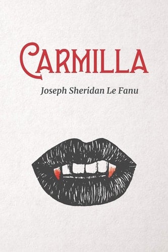 Carmilla - Joseph Sheridan Le Fanu • 2020