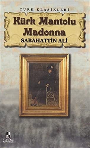 Kürk Mantolu Madonna - Sabahattin Ali · 2019