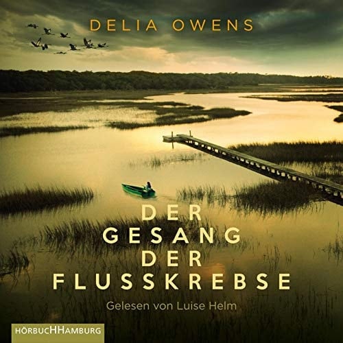 Der Gesang der Flusskrebse - Delia Owens · 2019