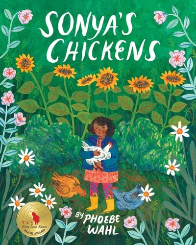 Sonya's Chickens - Phoebe Wahl · 2015