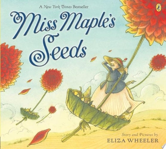Miss Maple's Seeds - Eliza Wheeler · 2017