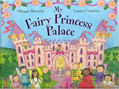 My Fairy Princess Palace - Margaret Bateson, Maggie Bateson · 2004