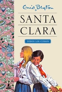 Santa clara: todos los cursos - Enid Blyton · 2009