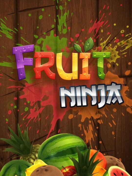 Fruit Ninja - Android - iOS - Legacy Mobile Device