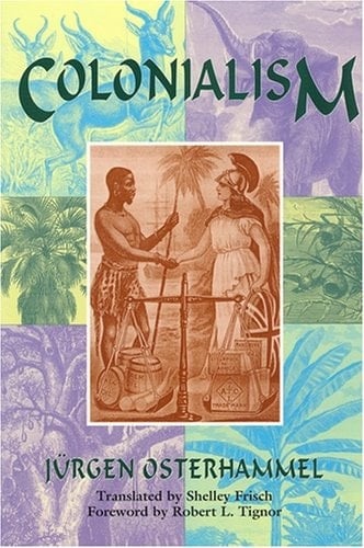 Colonialism: A Theoretical Overview - J眉rgen Osterhammel 路 2019