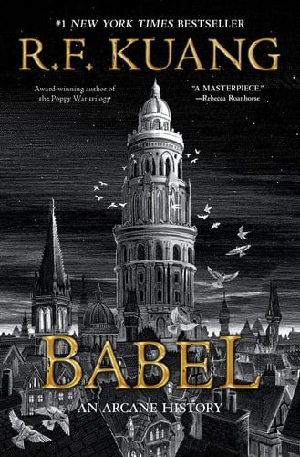Babel Or the Necessity of Violence: An Arcane History of the Oxford Translators' Revolution - R. F. Kuang 路 2022