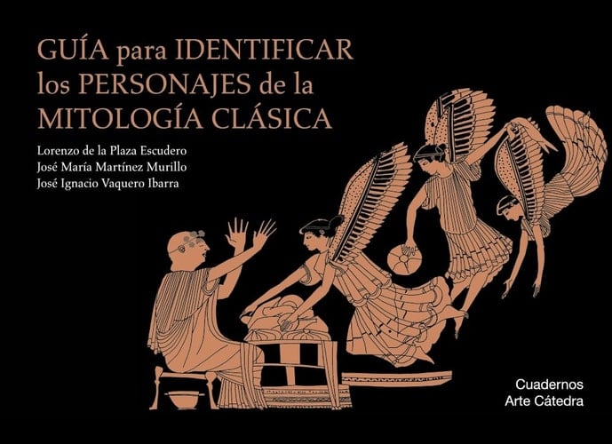 Guía para identificar los personajes de la mitología clásica - Lorenzo de la Plaza Escudero • 2016
