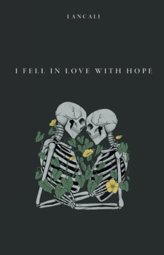 I Fell in Love with Hope - Lancali · 2022