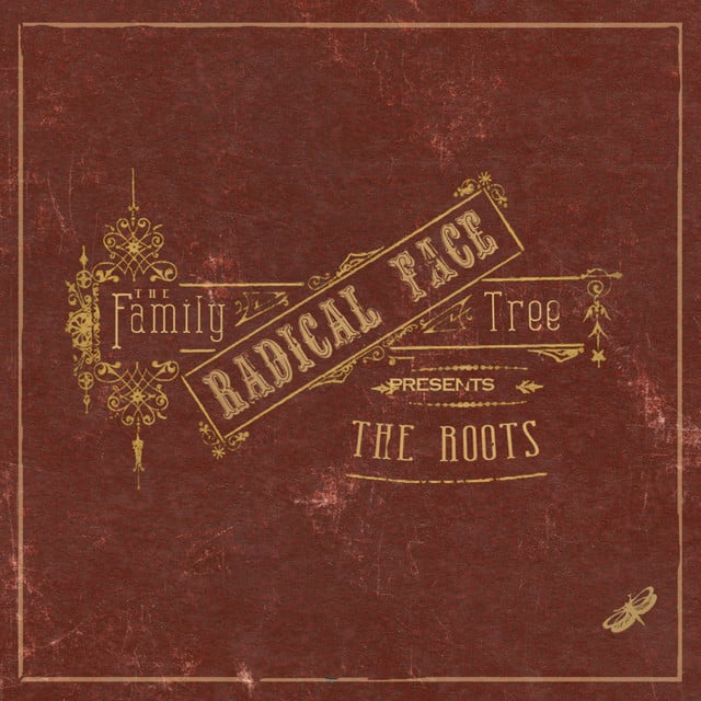 The Family Tree: The Roots - Album · Radical Face