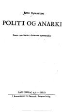 Politi og anarki.: Essays om katter, domstoler og mennesker. - Jens Bjørneboe · 1972