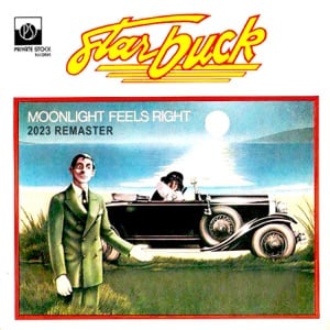 Moonlight Feels Right (2023 Remaster) - Album · Starbuck