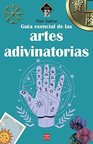 Guía esencial de las artes adivinatorias (Spanish Edition) - Rain Sallow · 2024