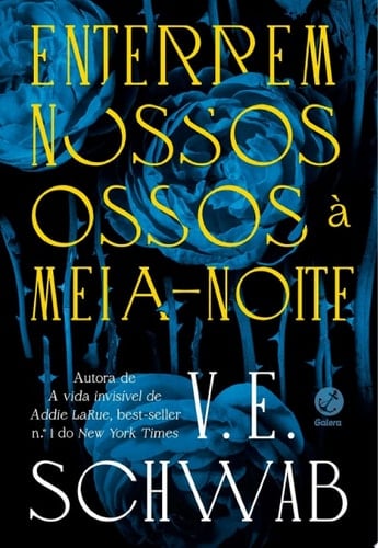 Enterrem nossos ossos à meia-noite - V. E. Schwab • 2025