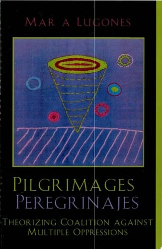 Pilgrimages/Peregrinajes - María Lugones · 2003