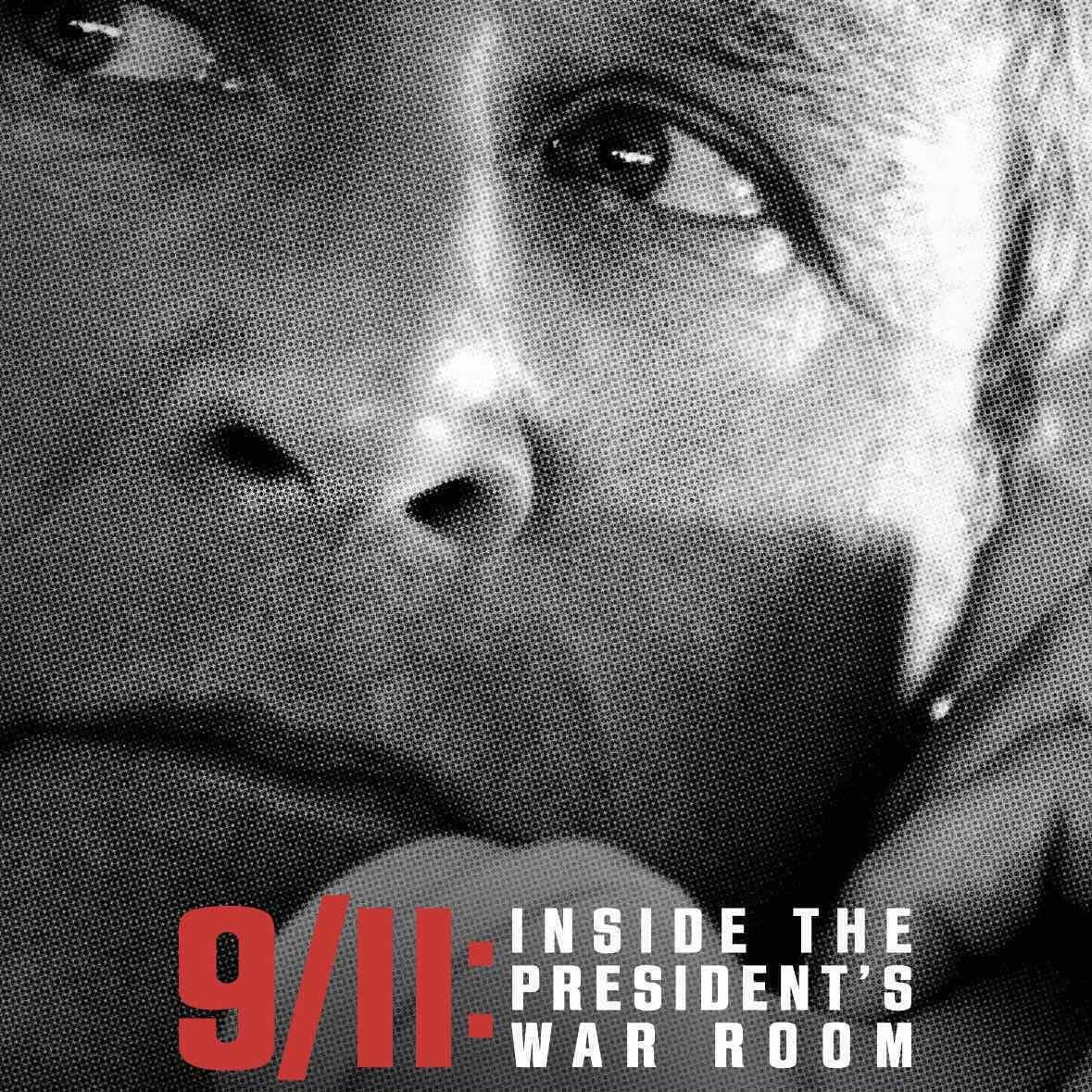 9/11: Así se vivió en La Casa Blanca - 9/11: Inside the President's War Room