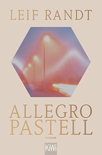 Allegro Pastell Roman - Leif Randt · 2020