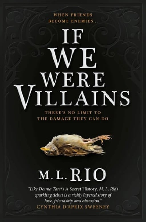 If We Were Villains - M. L. Rio • 2017