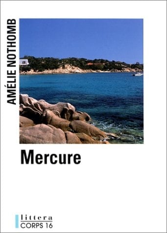 Mercure - Amélie Nothomb • 1999