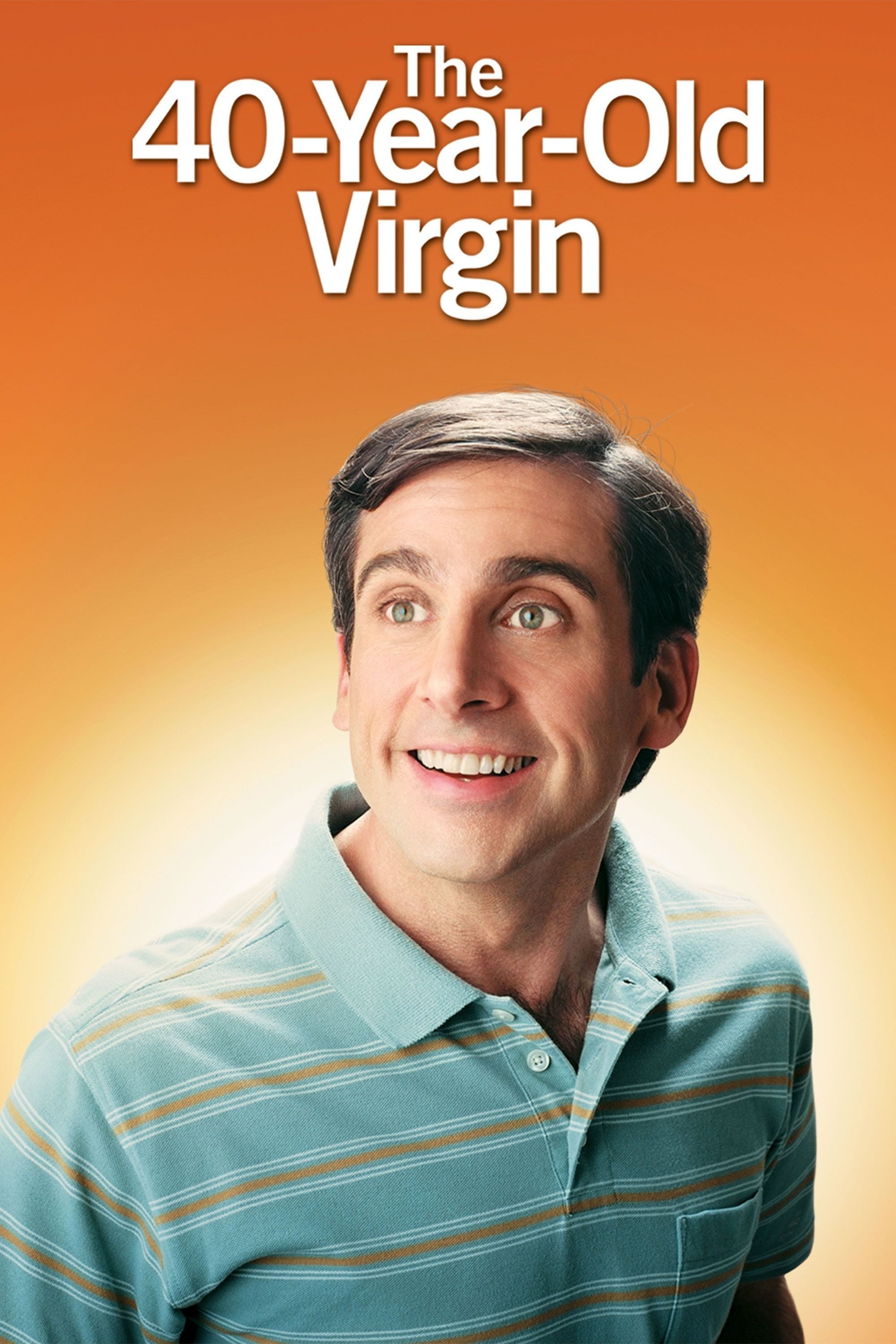 The 40 Year Old Virgin - Judd Apatow · 2005