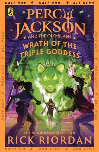 Percy Jackson and the Olympians: Wrath of the Triple Goddess - Rick Riordan · 2025