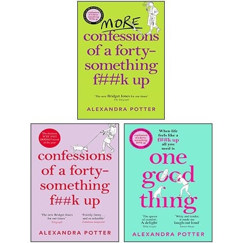 Alexandra Potter Collection 3 Books Set (One Good Thing, Confessions of a Forty-Something F**k Up & More Confessions of a Forty-Something F**k Up) - Alexandra Potter · 2023
