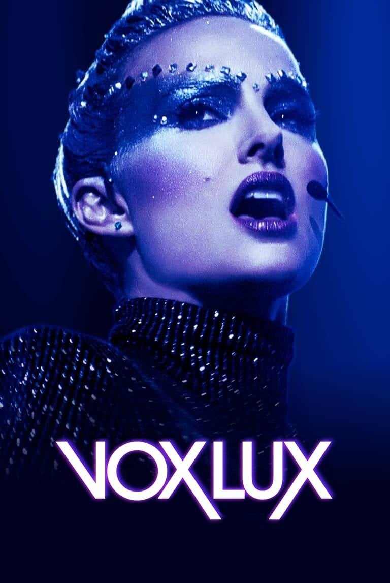 Vox Lux - Brady Corbet · 2018
