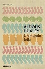 Un mundo feliz Retorno a un mundo feliz - Aldous Huxley · 2002