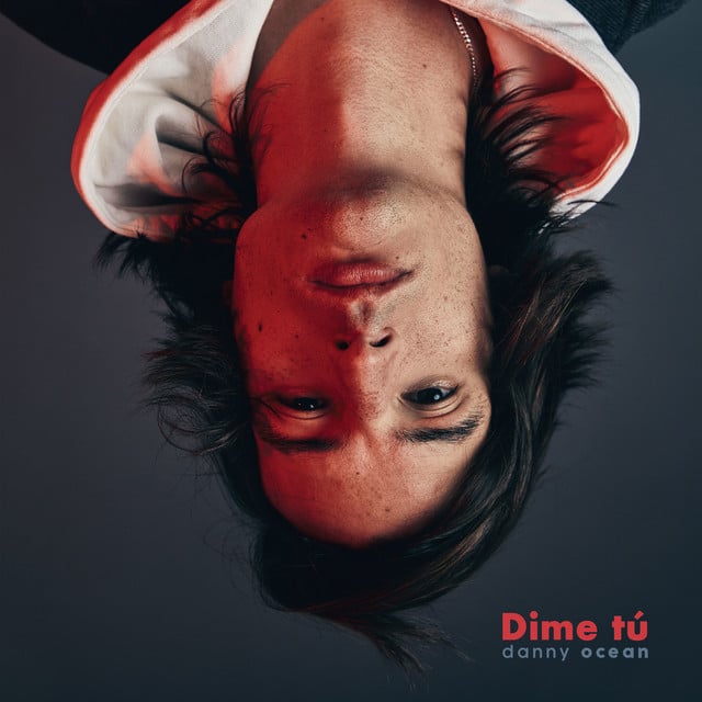 Dime tú - Song · Danny Ocean