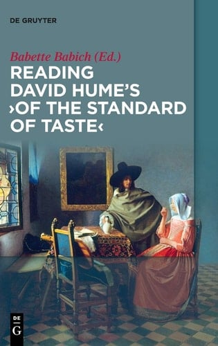Reading David Humes of the Standard of Taste - Babette Babich · 2019