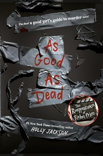 As Good as Dead The Finale to A Good Girl's Guide to Murder - Holly Jackson • 2023