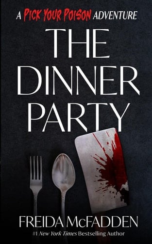 The Dinner Party: A Pick Your Poison Adventure - Freida McFadden • 2026