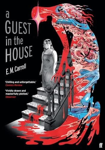 A Guest in the House 'Vividly Drawn and Masterfully Plotted. ' Observer, GRAPHIC NOVEL of the MONTH - Emily Carroll · 2025