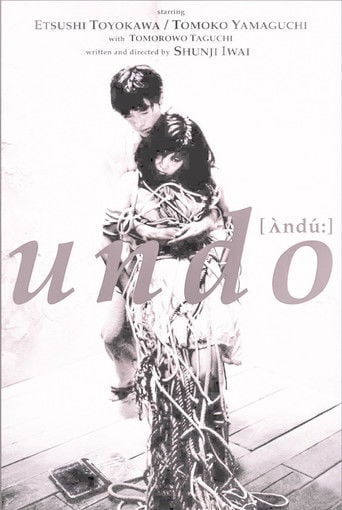 Undo - Shunji Iwai · 1994