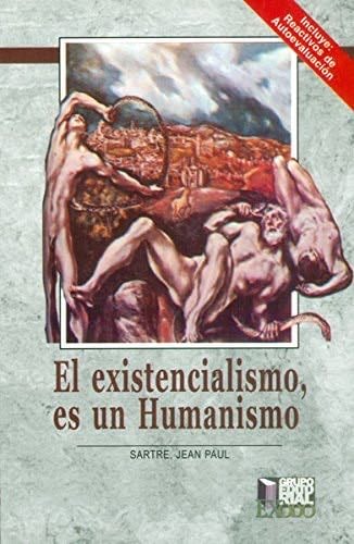 El Existencialismo, Es Un Humanismo - Jean-Paul Sartre · 2005