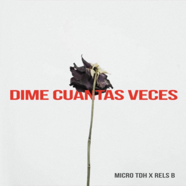 Dime Cuantas Veces - Album · Micro TDH, Rels B