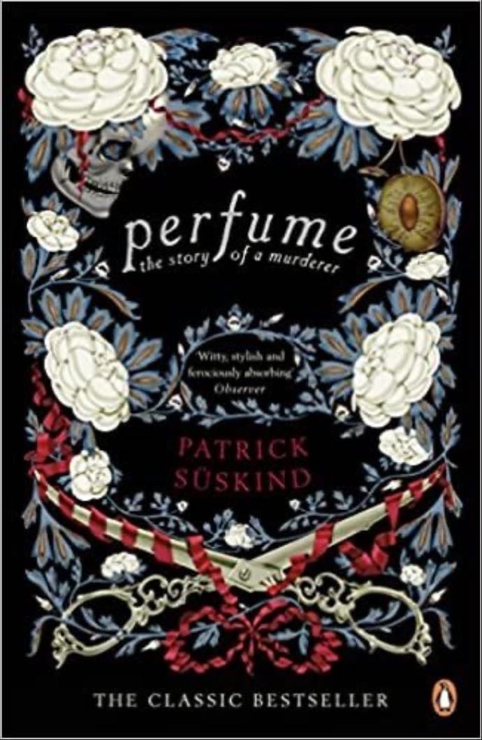 Perfume: The Story of a Murderer - Patrick Süskind