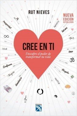 Cree en ti - Rut Nieves · 2018